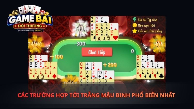 Các Trường Hợp Tới Trắng Mậu Binh Phổ Biến Nhất