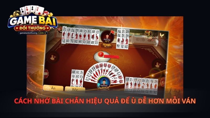 Cách Nhớ Bài Chắn Hiệu Quả Để Ù Dễ Hơn Mỗi Ván