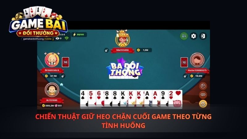Chiến Thuật Giữ Heo Chặn Cuối Game Theo Từng Tình Huống