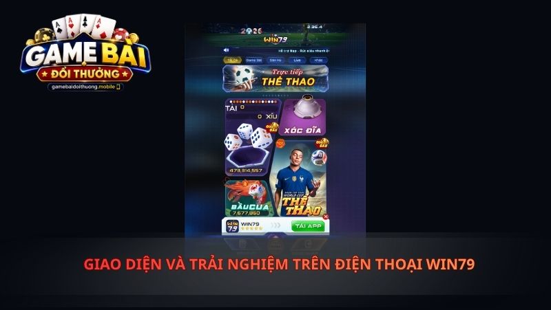 Giao Diện Và Trải Nghiệm Trên Điện Thoại win79