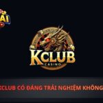 KClub Có Đáng Trải Nghiệm Không?