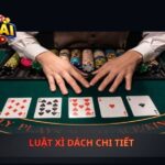 Luật Xì Dách Chi Tiết