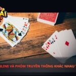 Phỏm Online Và Phỏm Truyền Thống Khác Nhau Thế Nào?